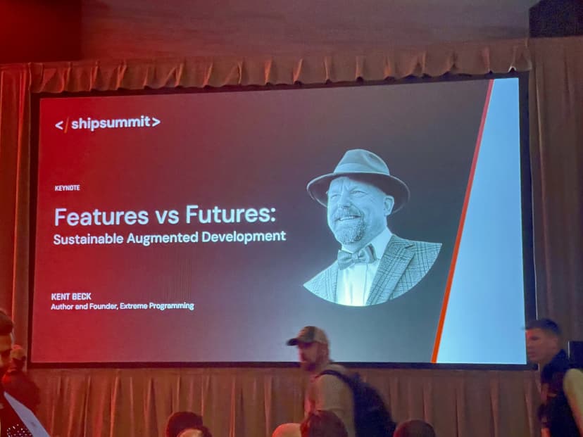 ShipSummit keynote slide for Kent Beck's Features vs Futures: Sustainable Augmented Development.